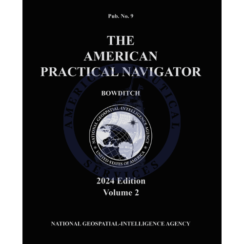 American Practical Navigator - Bowditch Volume 2, 2024 Edition