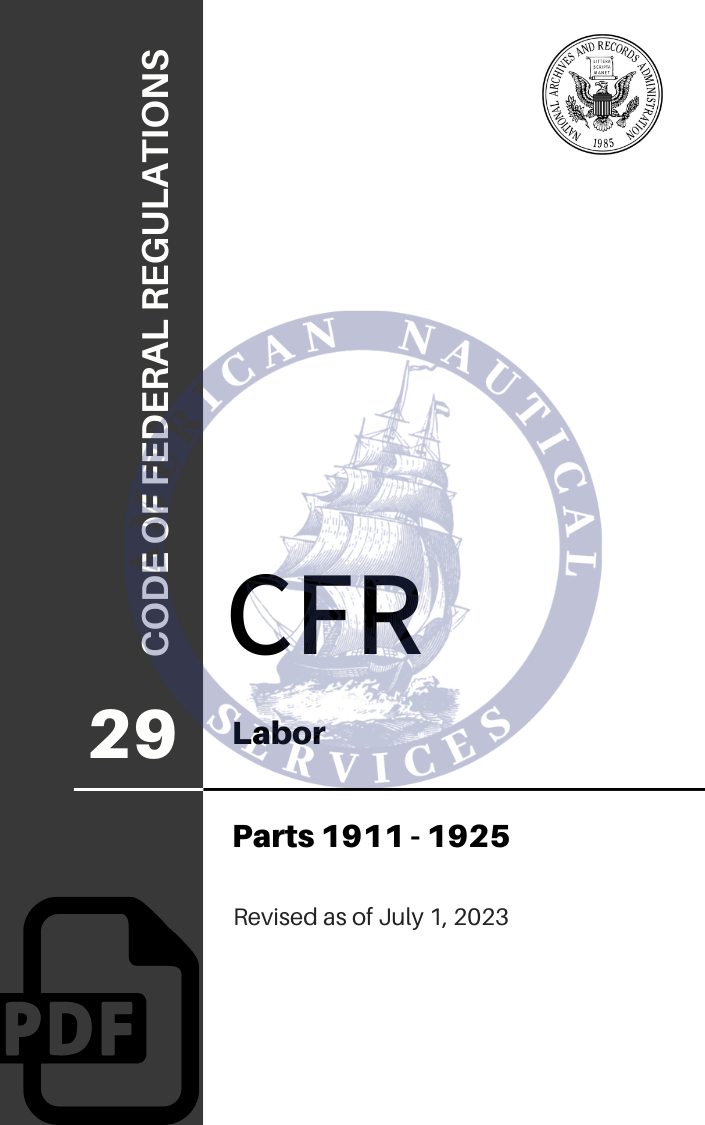 CFR Title 29: Part 1911-1925 – Labor (Code of Federal Regulations), Revised as of July 1, 2023