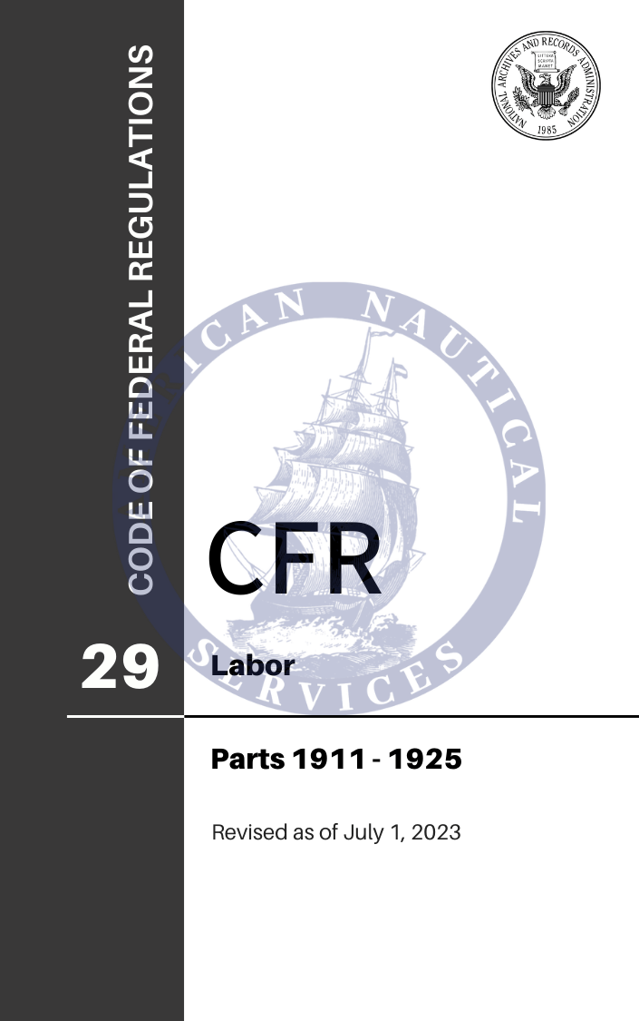 CFR Title 29: Part 1911-1925 – Labor (Code of Federal Regulations), Revised as of July 1, 2023