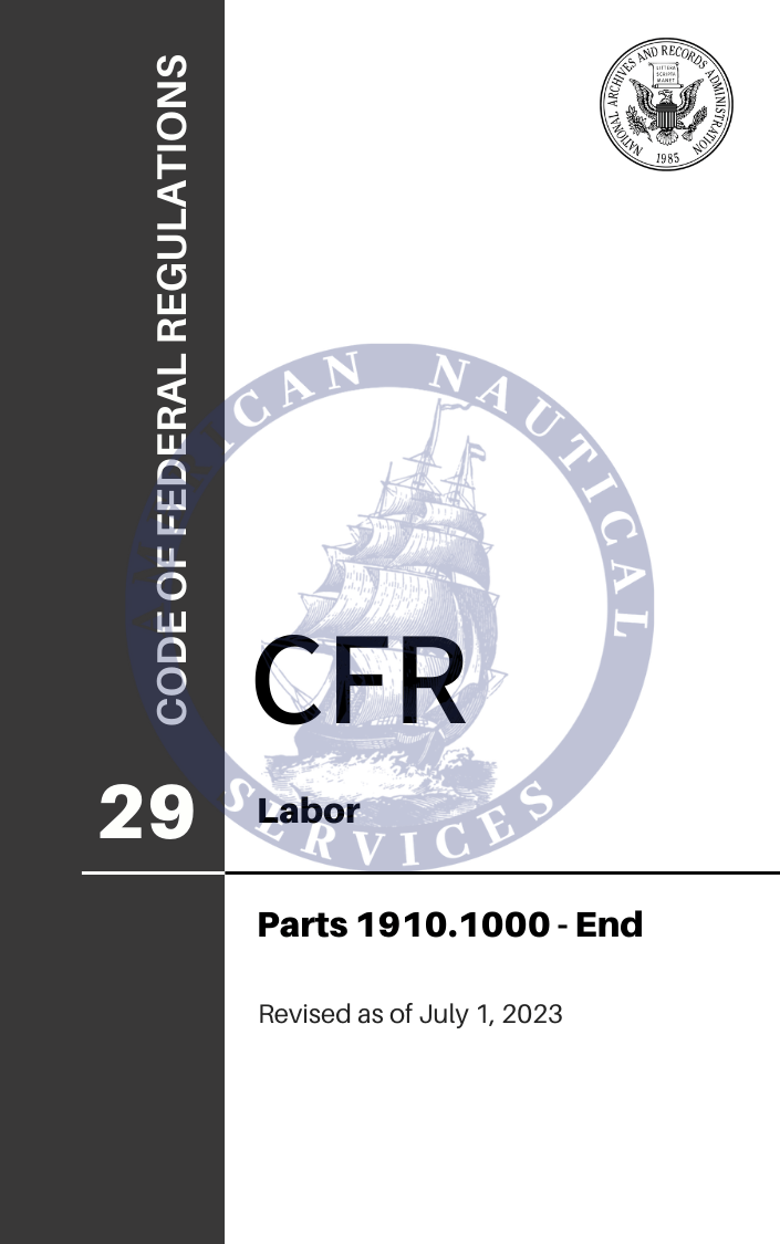 CFR Title 29: Parts 1910.1000-End – Labor (Code of Federal Regulations), Revised as of July 1, 2023