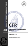 CFR Title 33: Parts 1-124 - Navigation and Navigable Waters (Code of Federal Regulations) Revised as of July 1, 2023