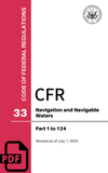 CFR Title 33: Parts 1-124 - Navigation and Navigable Waters (Code of Federal Regulations) Revised as of July 1, 2024