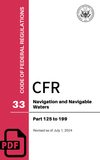 CFR Title 33: Parts 125-199 - Navigation and Navigable Waters (Code of Federal Regulations) Revised as of July 1, 2024