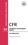 CFR Title 33: Parts 200-End - Navigation and Navigable Waters (Code of Federal Regulations) Revised as of July 1, 2024