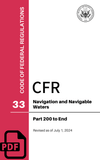 CFR Title 33: Parts 200-End - Navigation and Navigable Waters (Code of Federal Regulations) Revised as of July 1, 2024