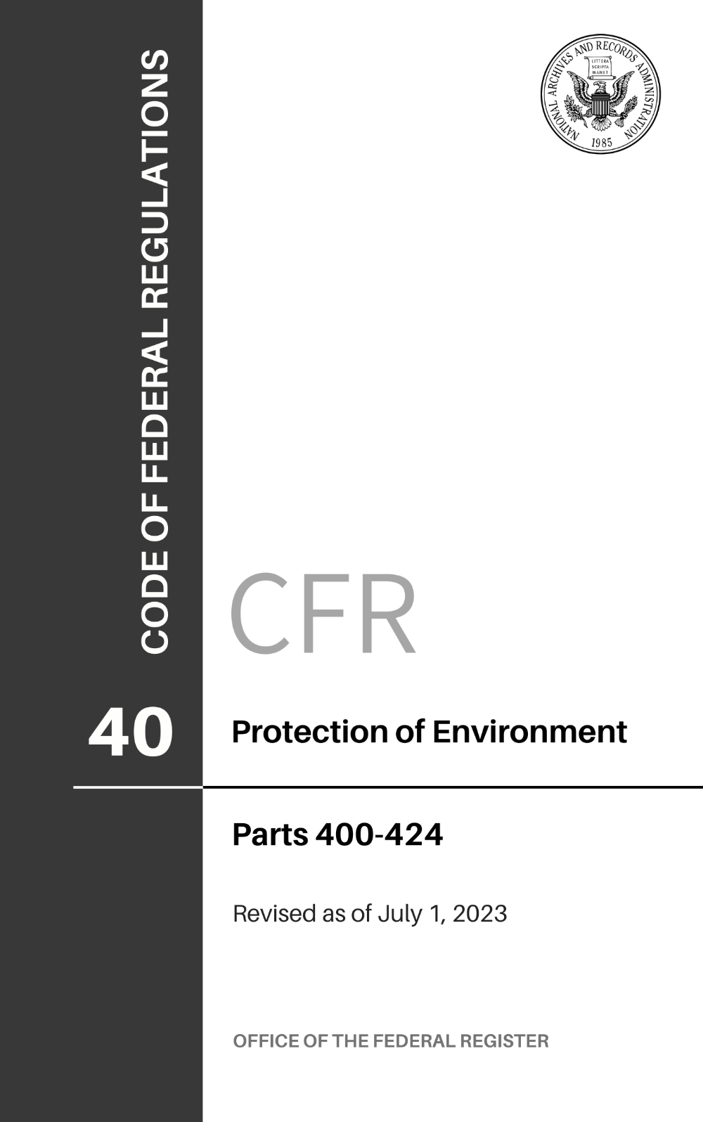 CFR Title 40: Parts 400-424 - Protection of Environment (Code of Federal Regulations), 2023 Edition