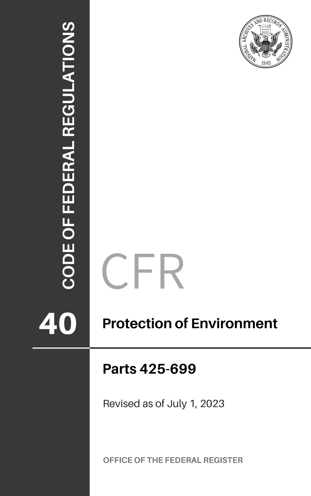 CFR Title 40: Parts 425-699 - Protection of Environment (Code of Federal Regulations), 2023 Edition