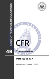 CFR Title 49: Parts 100-177 – Transportation (Code of Federal Regulations), Revised as of October 1, 2023