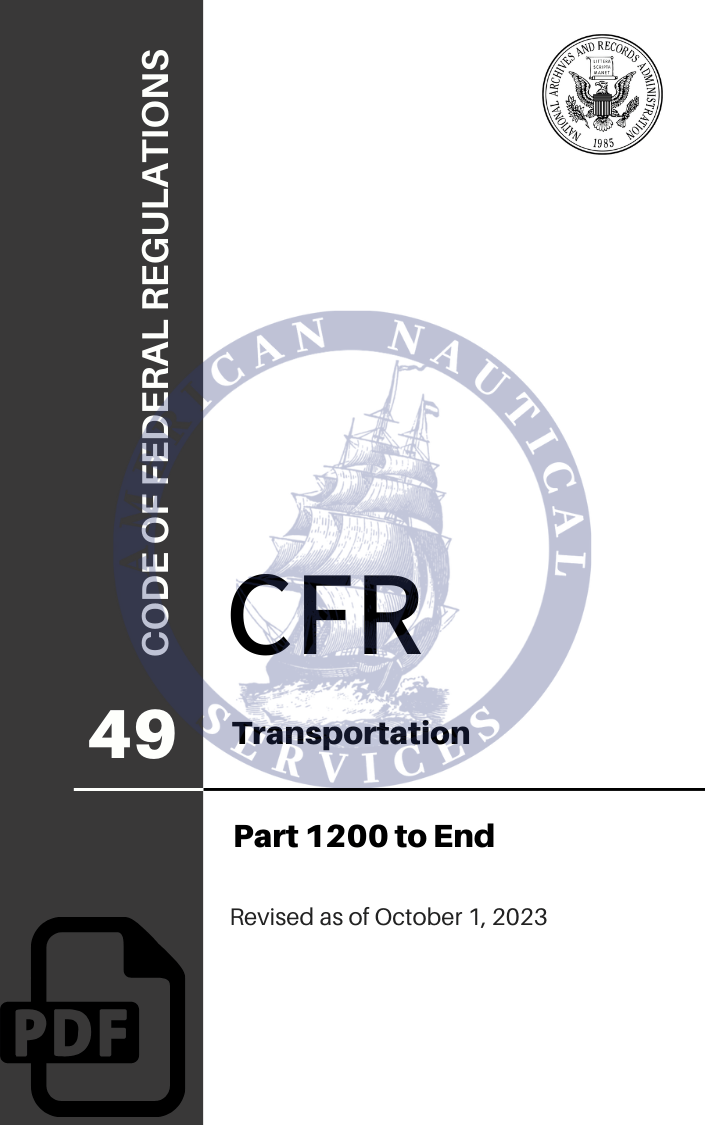 CFR Title 49: Parts 1200-End – Transportation (Code of Federal Regulations), Revised as of October 1, 2023