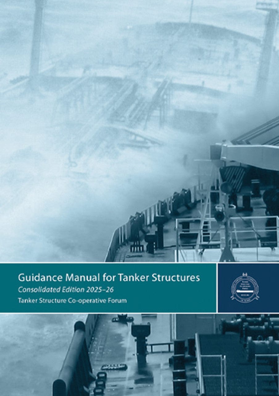 Guidance Manual for Tanker Structures, 2025 Consolidated Edition