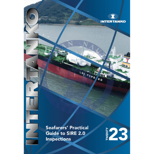 INTERTANKO: Seafarers' Practical Guide to SIRE 2.0 Inspections