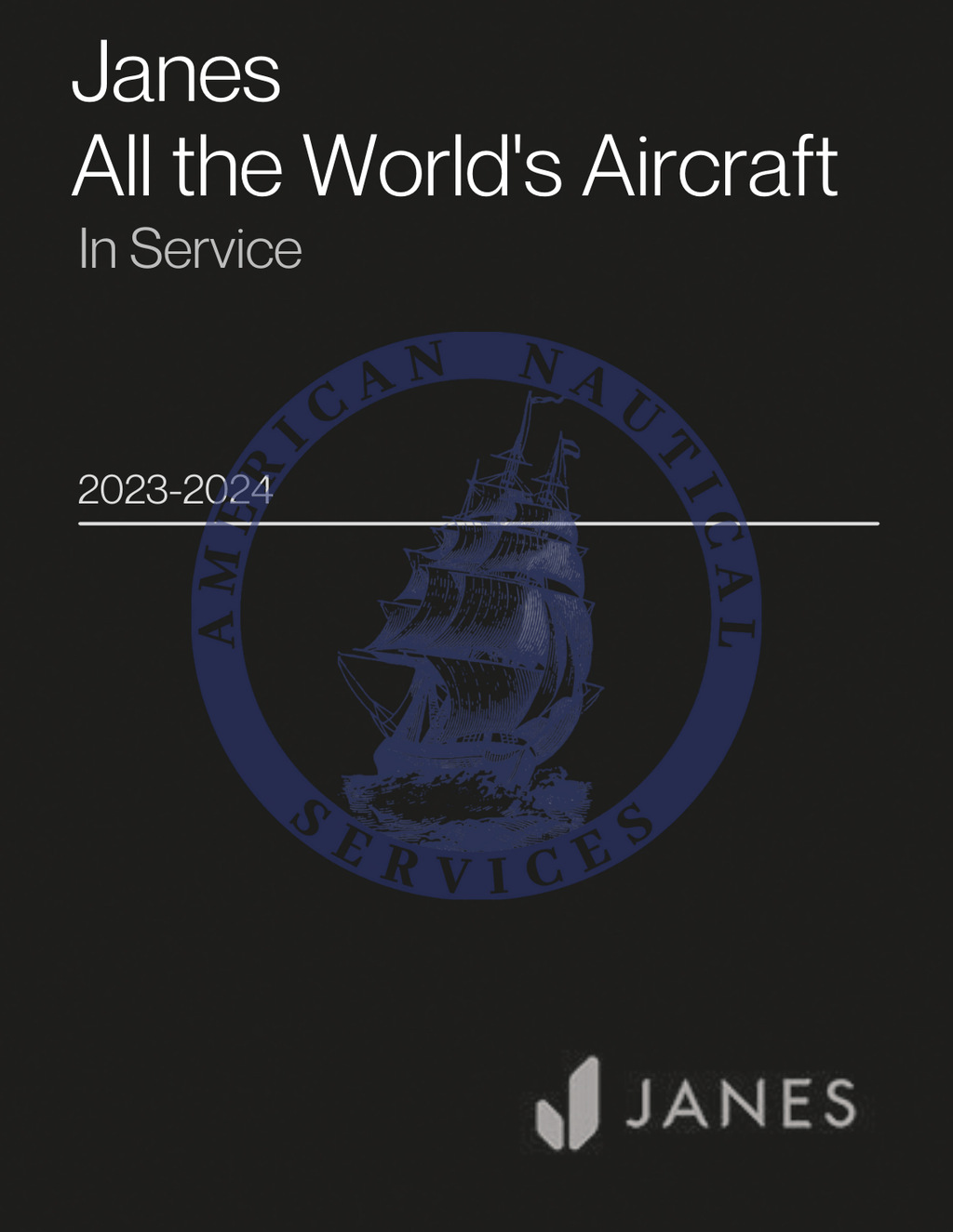 Jane's All the World's Aircraft: in Service, 2023/2024 Edition