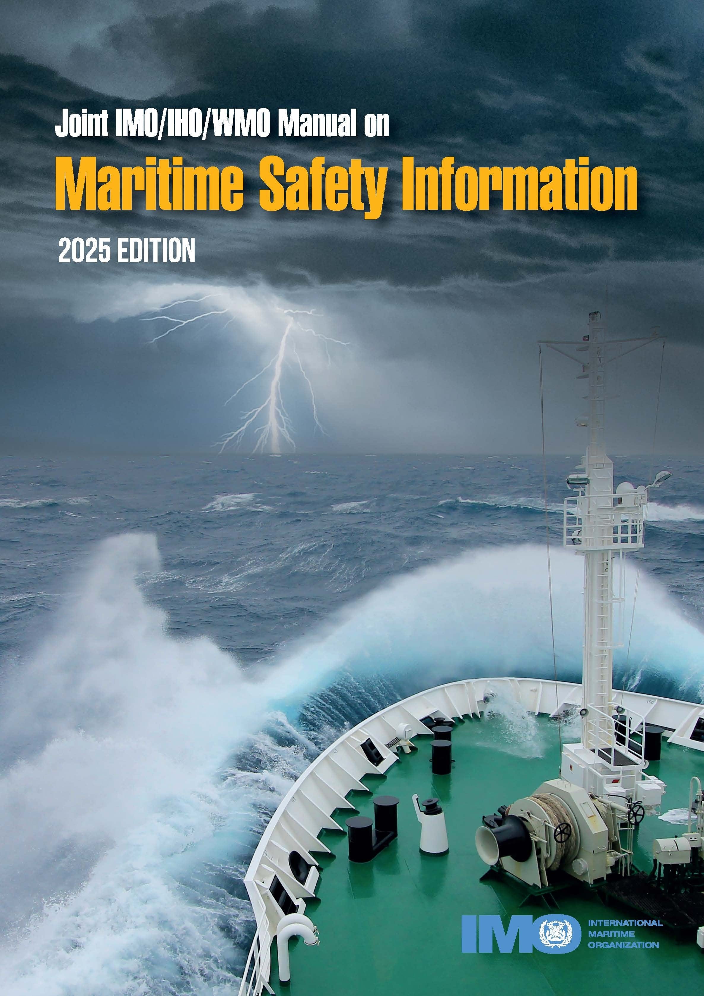 Joint IMO/IHO/WMO Manual on Maritime Safety Information, 2025 Edition