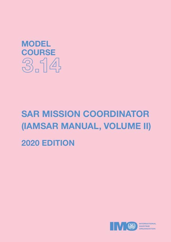 (Model Course 3.14) SAR Mission coordinator (IAMSAR Vol. II), 2020 Edition