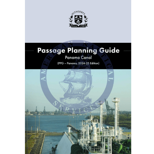 Passage Planning Guide - Panama Canal, 2024-25 Edition