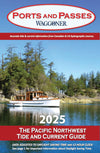 Ports and Passes: The Pacific Northwest Tide and Current Guide, 2025 Edition (Spiral Bound)