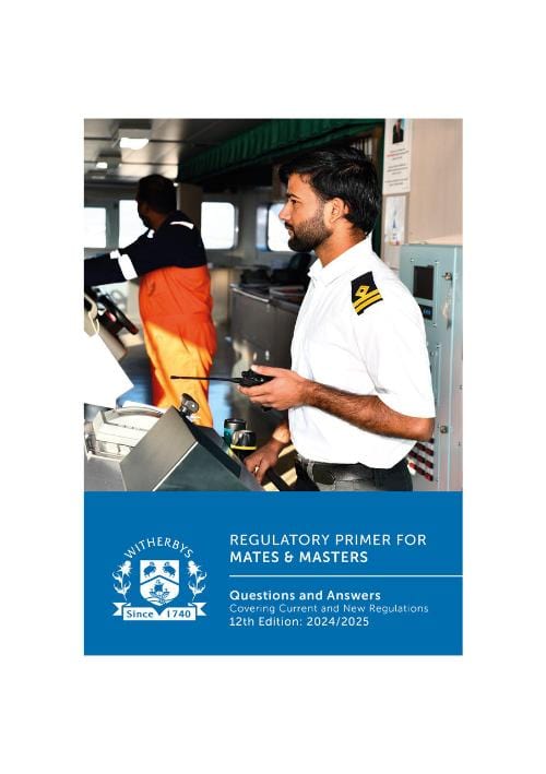 Regulatory Primer for Mates & Masters: Questions and Answers Covering Current and New Regulations, 12th Edition 2024/2025