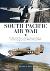 South Pacific Air War: The Role of Airpower in the New Guinea and Solomon Island Campaigns, January 1943 to February 1944