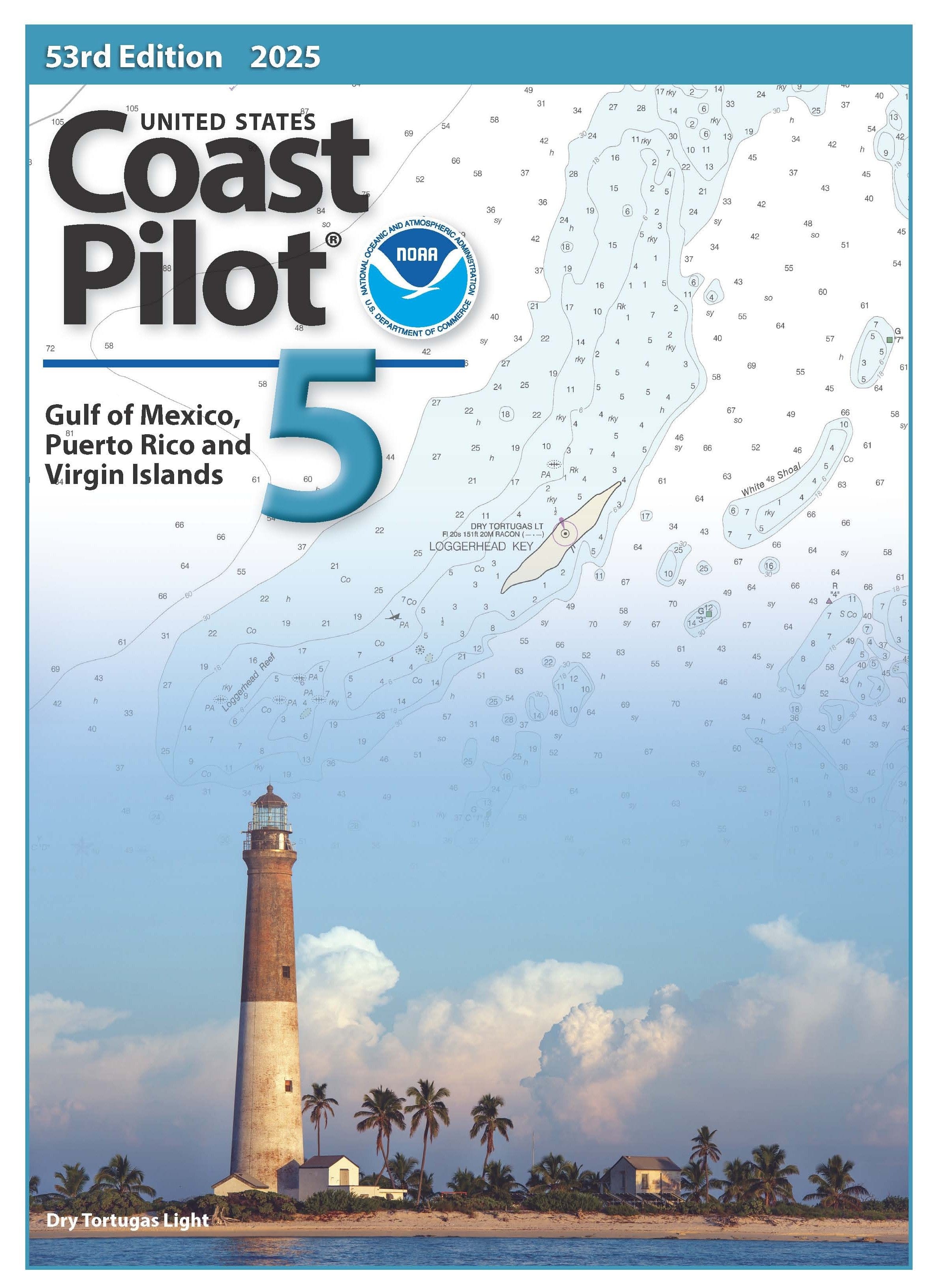 U.S. Coast Pilot 5: Gulf of Mexico, Puerto Rico, and Virgin Islands - 53rd Edition 2025