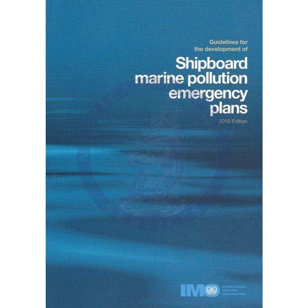 Shipboard Marine Pollution Emergency Plans, 2010 Edition