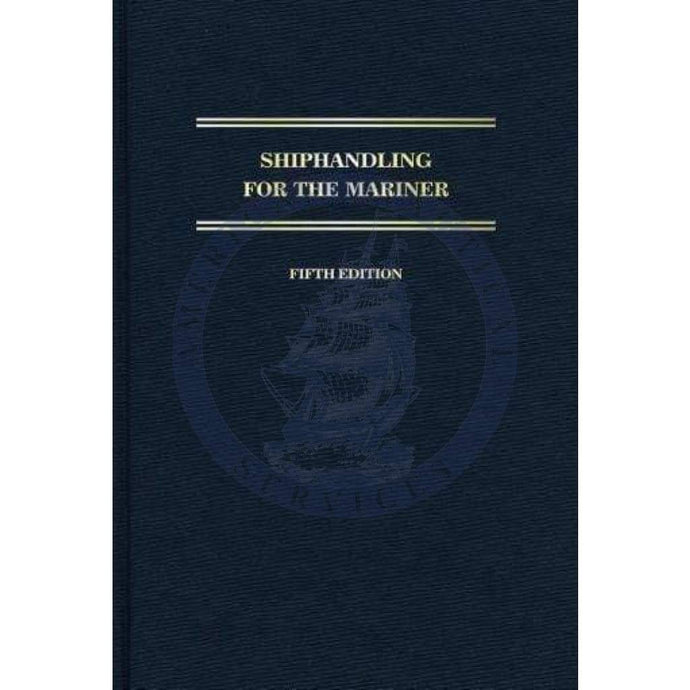 Shiphandling for the Mariner, 5th Edition