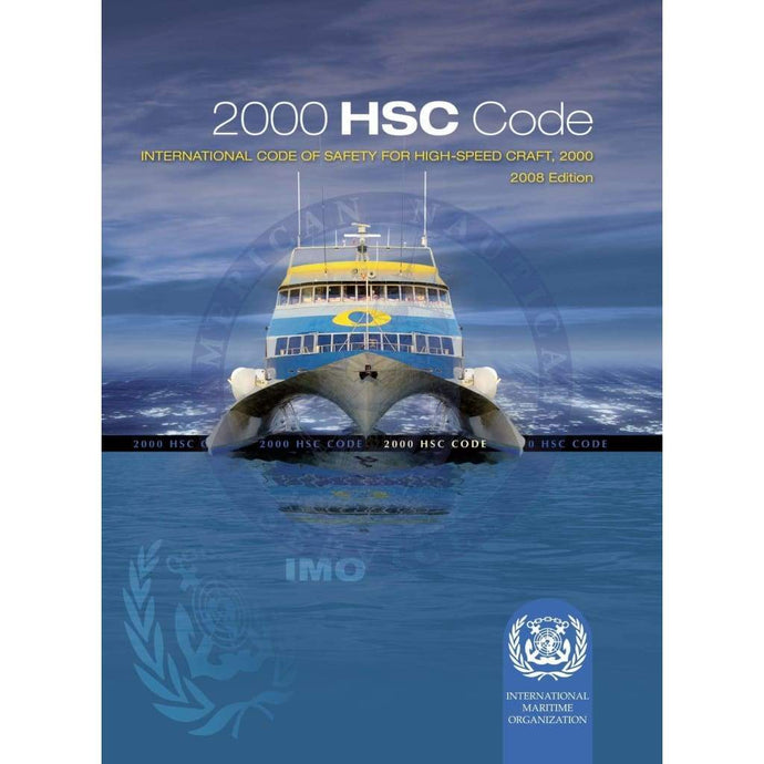 The International Code of Safety for High-Speed Craft (HSC Code), 2000 Edition