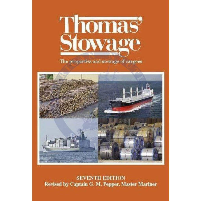 Thomas' Stowage: The Properties and Storage of Cargoes, 7th Edition