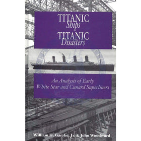 Titanic Ships, Titanic Disasters; an Analysis of Early White Star and ...